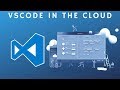 How To Setup VSCode In The Cloud - Code-Server