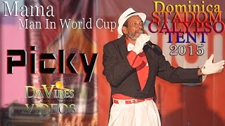 Picky: Mama Man in World Cup Dominica's 2015 Stardom Tent.