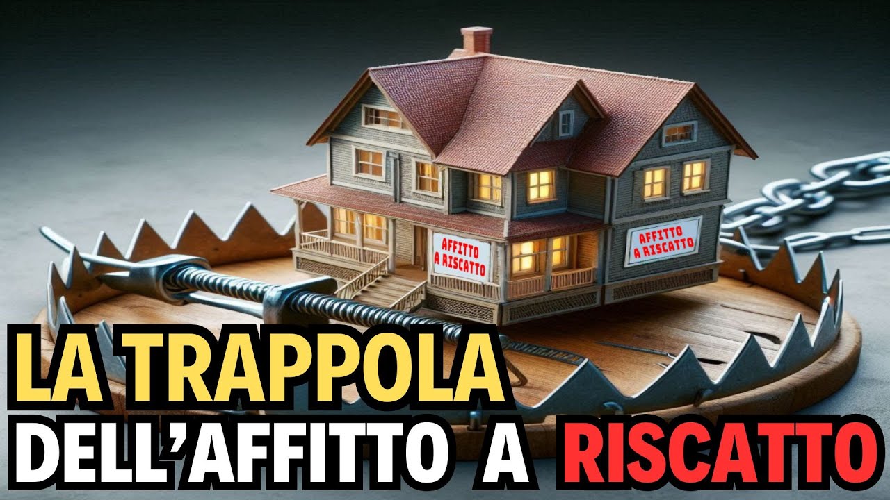 AFFITTO A RISCATTO: scopri quali sono le insidie di questi contratti in apparenza favorevoli