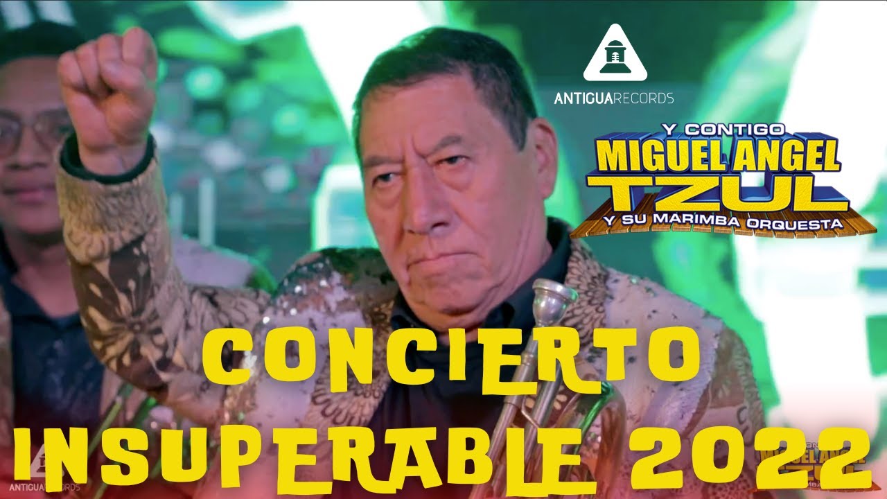 Concierto Insuperable 2022 - Miguel Angel Tzul y su Marimba Orquesta