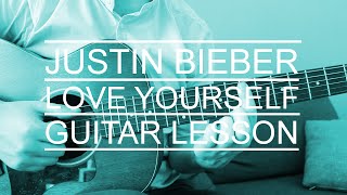Justin Bieber feat. Ed Sheeran - Love Yourself (Guitar Lesson/Tutorial/Chords/How To Play)