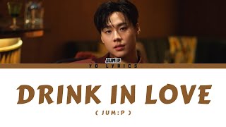 Jum:p - Drunk !n Love - Lyrics [ TH/Rom/IND/ENG ]