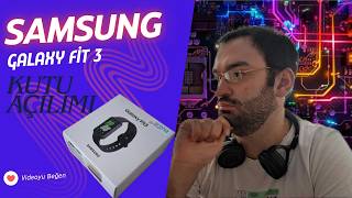 Samsung Galaxy Fit3 Kutu Açılımı ve İlk Bakış |Reklam Değildir|