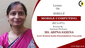 MOBILE IP || MOBILE COMPUTING || LECTURE 02 BY MS  ARPNA SAXENA || AKGEC