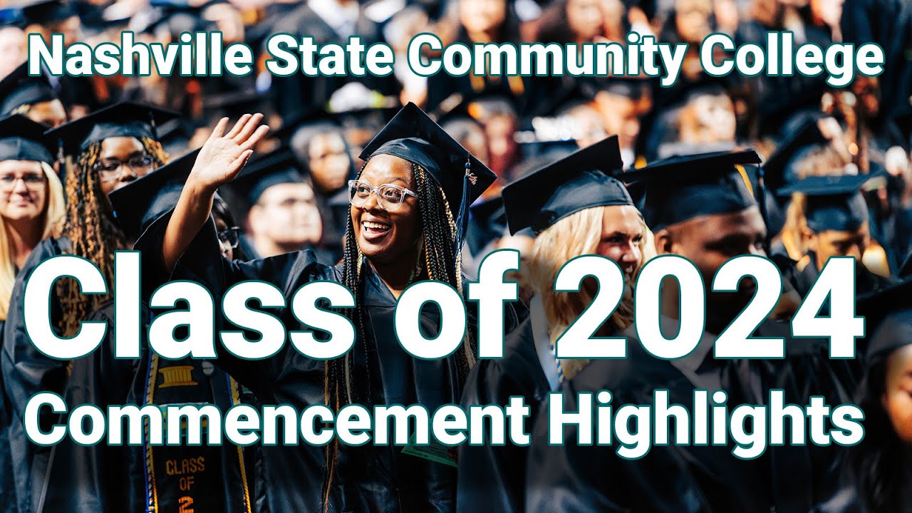Nashville State Community College 2024 Graduation Highlights - YouTube
