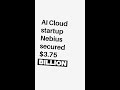 AI Cloud startup Nebius secured $3.75 billion #shorts