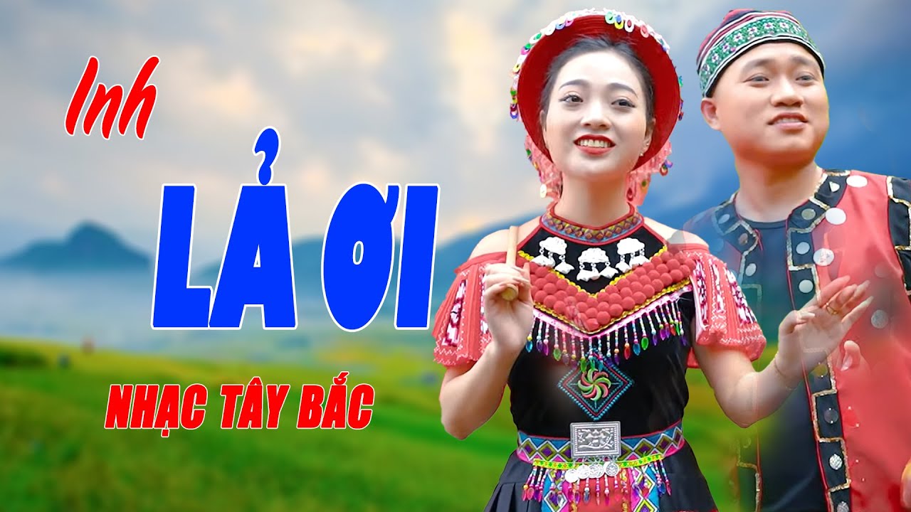 Inh Lả Ơi - Song Ca Nhạc Tây Bắc Siêu Đỉnh Ai Nghe Cũng Đều Khen - Ngọc Khánh ft Trung Hiếu
