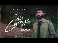 Um Tholgal - Isaac.D | Tamil Christian Song | 4K