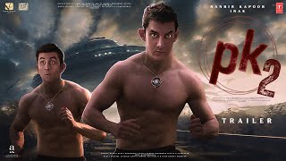 PK 2: Returns - Trailer | Aamir Khan | Ranbir Kapoor | Rajkumar Hirani | Anushka Sharma, Boman Irani