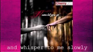 CherryKab - Never Let You Go (Lyric Video)