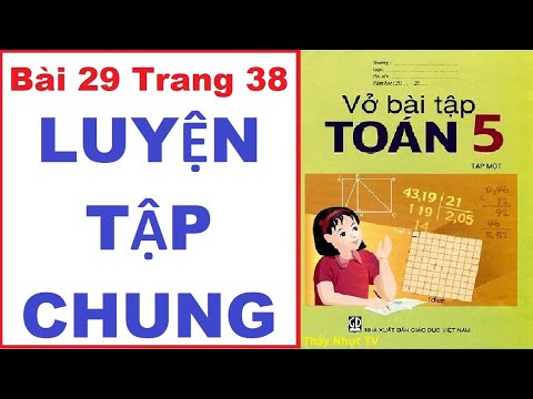 Video TOÁN LỚP 5 - VỞ BÀI TẬP 1 (Bài 29/ Trang 38) - LUYỆN... - youtube