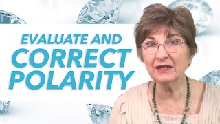 Healing Diamond Benefit #5: Evaluate and Correct Polarity