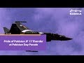 Pride of Pakistan JF 17 Thunder at Pakistan Day Parade | SAMAA TV | March 23, 2019