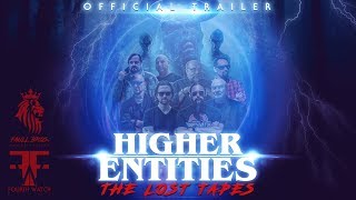 Watch Higher Entities: The Lost Tapes Trailer