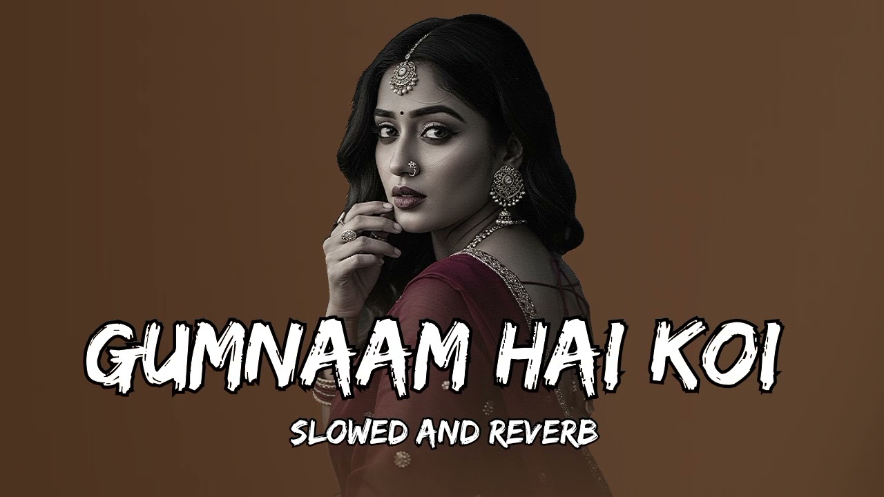 Gumnaam Hai Koi | Badnam Hain Koi (slowed and reverb) Horror Trep | Bollywood Song|Lo-fi mix song | 