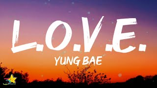 Yung Bae - L.O.V.E. (Lyrics) ft. EARTHGANG, Jon Batiste & Sherwyn