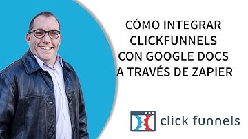 Cómo integrar Clickfunnels con Google Docs a través de Zapier