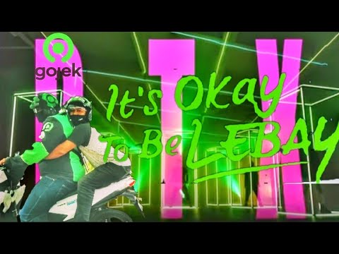 it 's okay to be lebay GO-JEK alap alap terboyo
