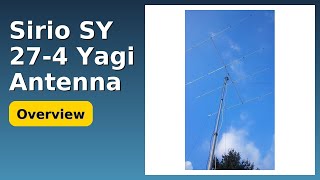 REVIEW (2026): Sirio SY 27-4 Yagi Antenna. Features.