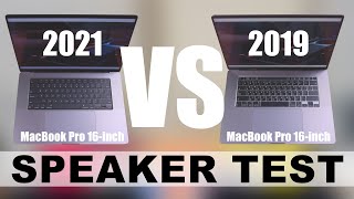 2021 VS 2019 MacBook Pro 16-inch｜Speaker Test