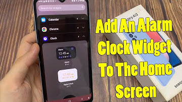 Samsung Galaxy A13: How to Add An Alarm Clock Widget To The Home Screen