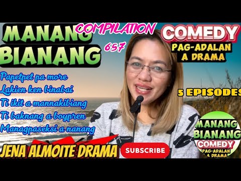 Manang Bianang Compilation 657 5 Episode in 1 PAG-ADALAN a drama JENA ALMOITE DRAMA | #manangbianang