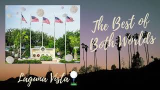 Laguna Vista - The best of both worlds!