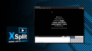 ★ XSplit - Video Basics! - Beginner's Guide