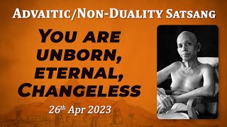 550. Bhagavan Ramana Satsang - You are unborn, eternal, changeless