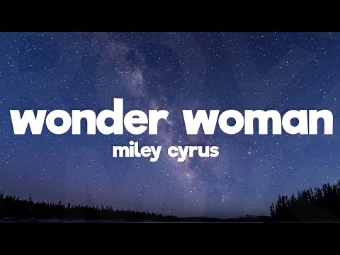 Miley Cyrus - Wonder Woman (Lyrics)