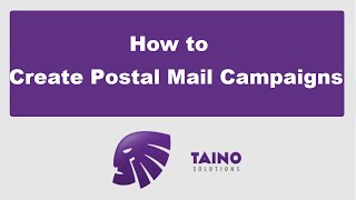 Taino Solutions - How To - Create Postal Mail Campaigns screenshot 1