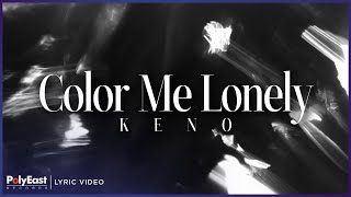 Keno - Color Me Lonely | Lyric Video