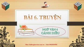 Giáo án powerpoint Truyện | Powerpoint Cánh diều Ngữ văn 6