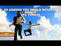 Around the World in 80 Days Without Money - Ep2: Turkey - Full Travel Documentary