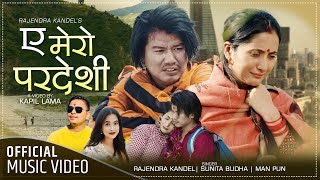 Ye Mero Pardeshi ए मेरो परदेशी - New Nepali Song 2078/2021 by Rajendra Kandel | Sunita Budha Chattri