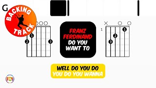 FRANZ FERDINAND - Do You Want To • Backing Track | Scrolling Guitar Chords & Lyrics