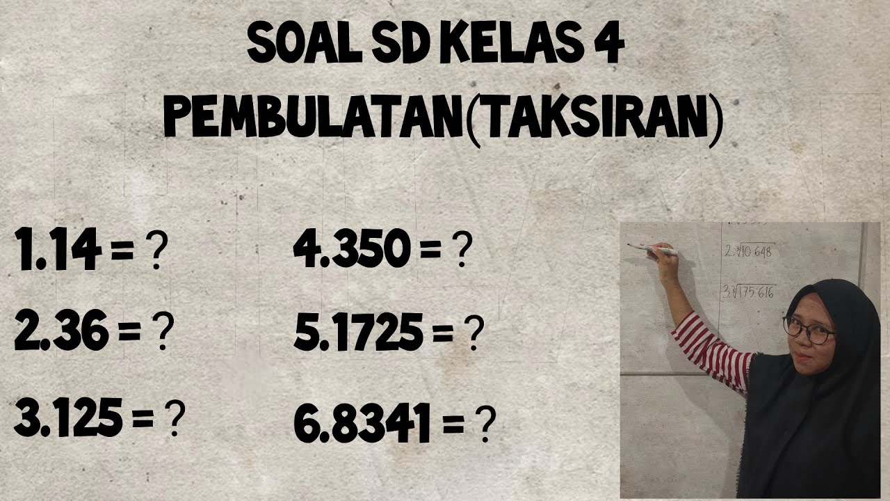 Soal Sd Kelas 4 Pembulatan Taksiran Ke Puluhan Ratusan Ribuan Terdekat Youtube