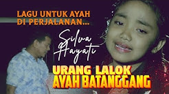 Silva Hayati - Urang Lalok Ayah Batanggang (Lagu Minang Terbaru)  - Durasi: 6:04. 