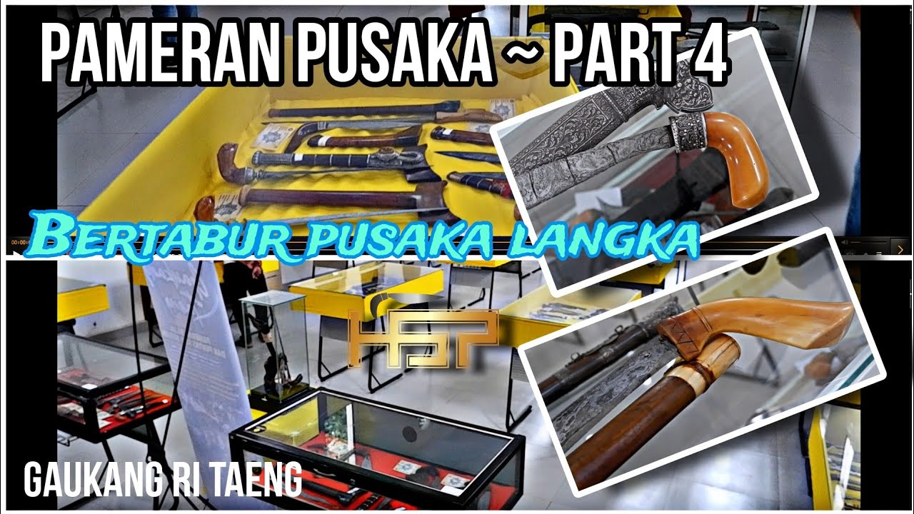 Bertabur Pusaka Super & Langka - Tonton sampai habis!! Pameran Pusaka Gaukang Ri Taeng  [PART 4/5]