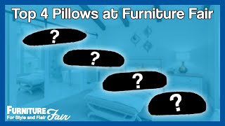 Top 4 Pillows at Furniture Fair