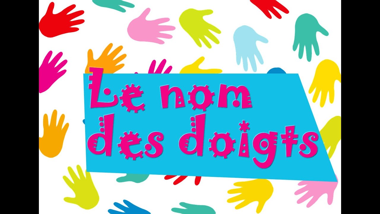 Apprendre le Nom des Doigts de la Main à ses Enfants - Les Mini Mondes