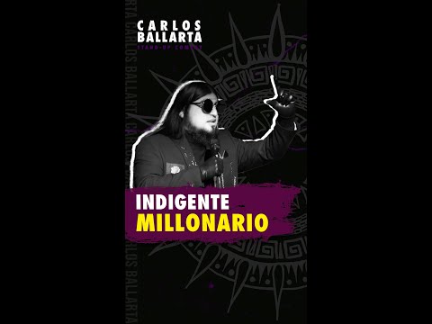 INDIGENTE MILLONARIO