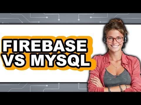 Firebase vs MySQL - Which Is Better?