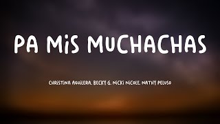 Pa Mis Muchachas - Christina Aguilera, Becky G, Nicki Nicole, Nathy Peluso [Lyrics Video] 💶