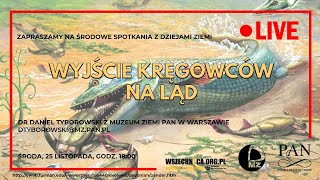 Wyjście kręgowców na ląd / Dr Daniel Tyborowski