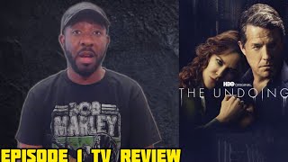 The Undoing (HBO) Episode 1 “The Undoing” Review