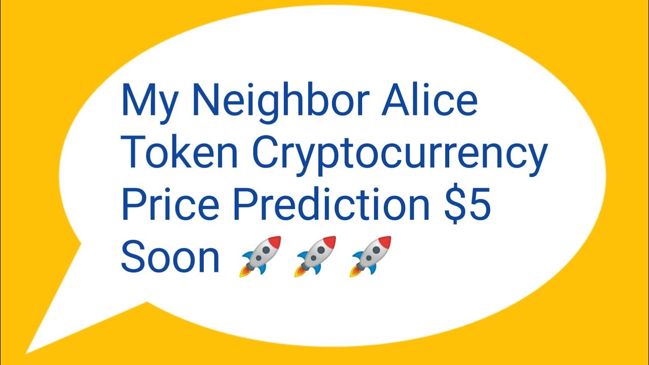 My Neighbor Alice Coin News Today | My Neighbor Alice Price Prediction ...