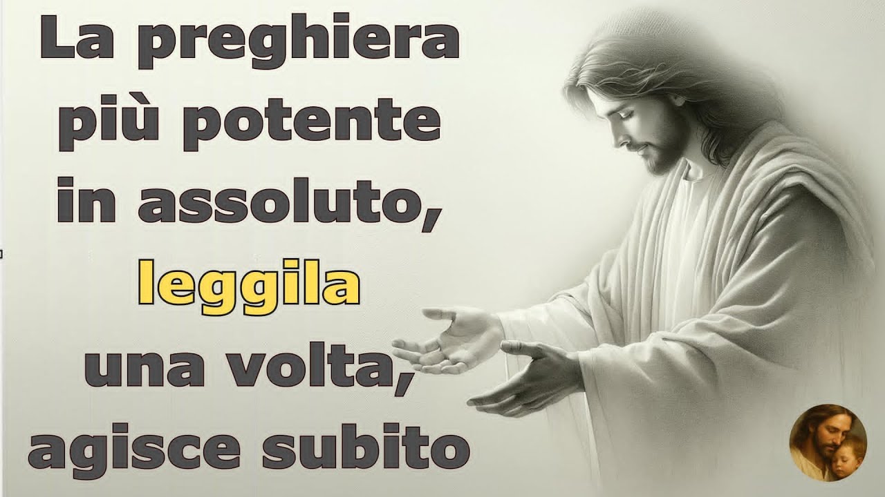 La preghiera più potente in assoluto, leggila una volta, agisce subito