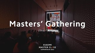 Day 1 Recap of Masters' Gathering | Xiaomi Master Class