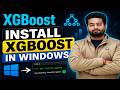 What is XGBoost ? | How to Install XGBoost in Windows